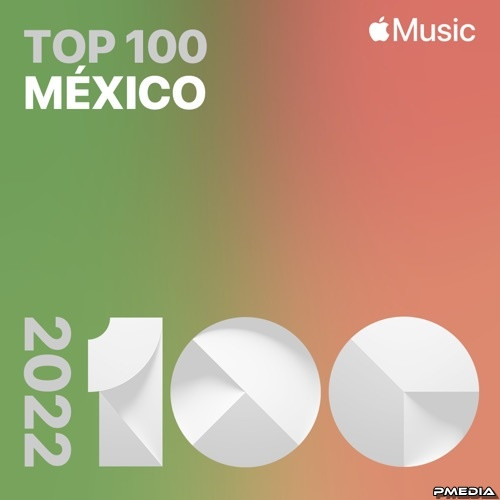 Various Artists – Top Songs of 2022 Mexico (Mp3 320kbps) (2022) MP3 320kbps