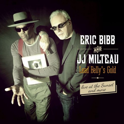 Eric Bibb – Lead Belly’s Gold, Live At The Sunset… And More (2015) [FLAC 24 bit, 48 kHz]
