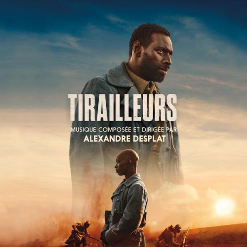 Alexandre Desplat – Tirailleurs (Bande Originale du Film) (2023) MP3 320kbps