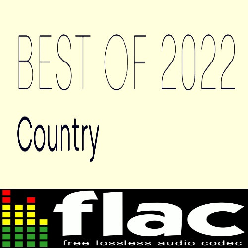 Various Artists – Best of 2022 – Country (2022)  FLAC