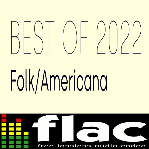 Various Artists – Best of 2022 – Folk Americana (2022)  FLAC