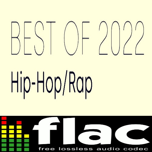 Various Artists - Best of 2022 - Hip-Hop Rap (2022) FLAC Download