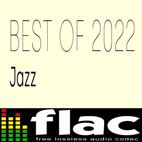 Various Artists - Best of 2022 - Jazz (2022) FLAC Download