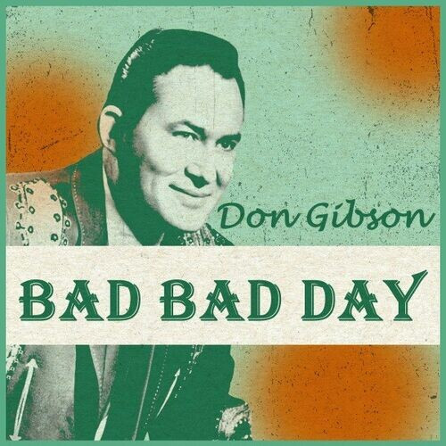 Don Gibson – Bad Bad Day (2022) MP3 320kbps