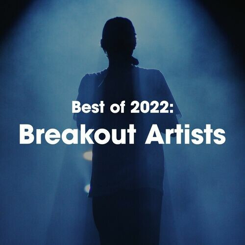 Various Artists – Best of 2022  Breakout Artists (2022) MP3 320kbps