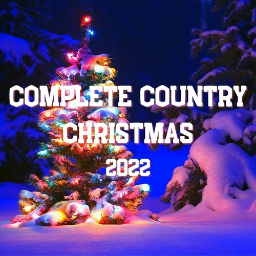 Various Artists – Complete Country Christmas – 2022 (2022) MP3 320kbps