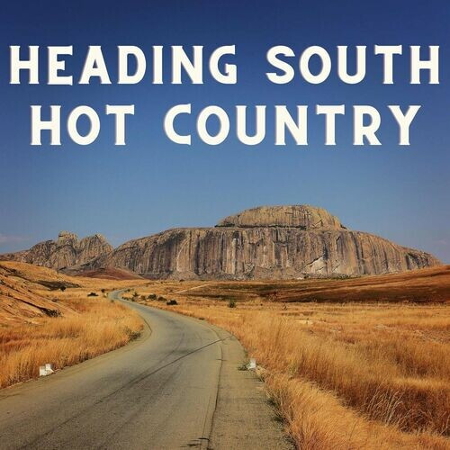 Various Artists - Heading South - Hot Country (2022) MP3 320kbps Download