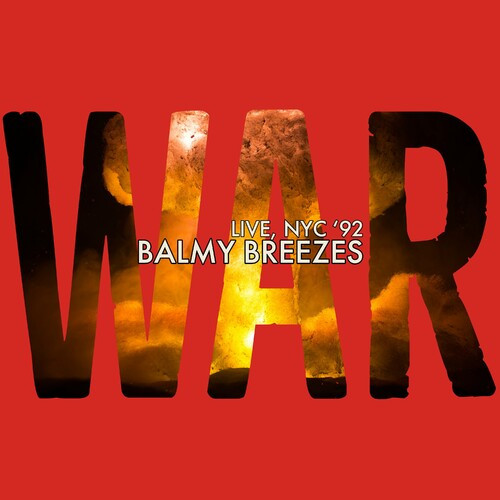 War – Balmy Breezes (Live, Wetlands NYC ’92) (2022)  FLAC
