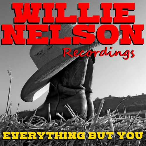 Willie Nelson – Everything But You Willie Nelson Recordings (2022) FLAC