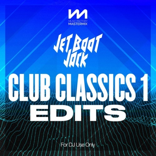 Various Artists - Mastermix Jet Boot Jack - Club Classics 1 - Edits (2022) MP3 320kbps Download