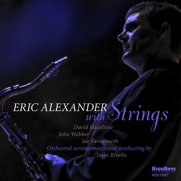 Eric Alexander – Eric Alexander with Strings (2019) [Official Digital Download 24bit/88,2kHz]