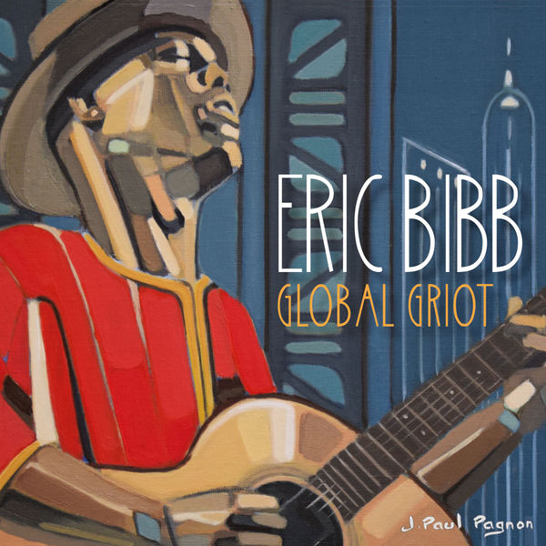 Eric Bibb – Global Griot (2018) [Official Digital Download 24bit/44,1kHz]