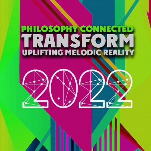 VA – Transform Uplifting Melodic Reality – Philosophy Connected (2022) MP3 320kbps