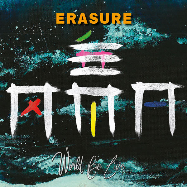 Erasure – World Be Live (2018) [Official Digital Download 24bit/48kHz]