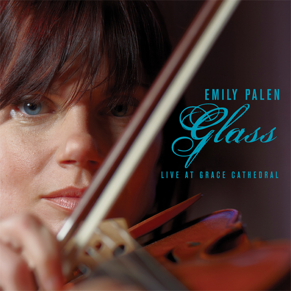Emily Palen – Glass: Live at Grace Cathedral (2012) DSF DSD64