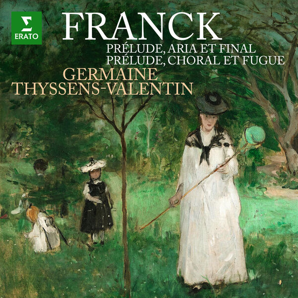 Germaine Thyssens-Valentin - Franck: Prélude, aria et final & Prélude, choral et fugue (2022) [FLAC 24bit/192kHz] Download
