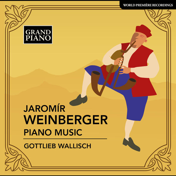 Gottlieb Wallisch – Weinberger: Piano Music (2022) [Official Digital Download 24bit/48kHz]