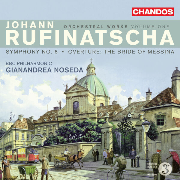 Gianandrea Noseda - Rufinatscha: Symphony No. 6 & The Bride of Messina Overture (2011/2022) [FLAC 24bit/96kHz] Download