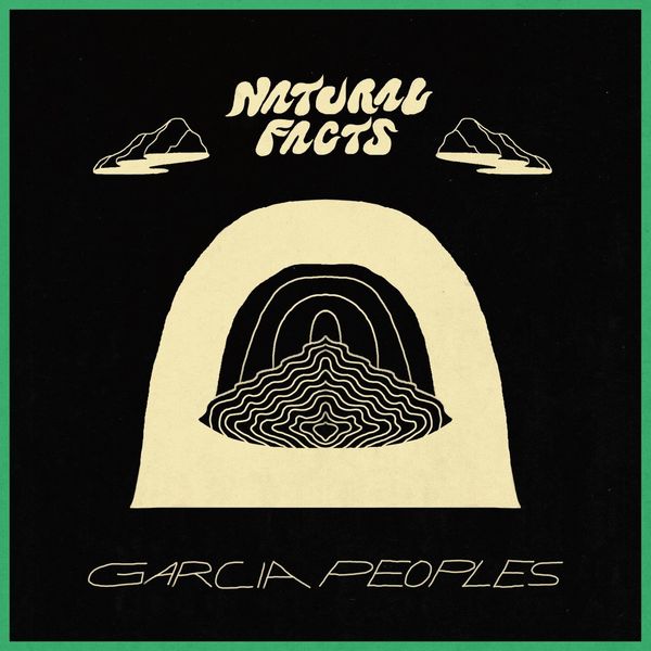 Garcia Peoples - Natural Facts (2019) [FLAC 24bit/96kHz] Download