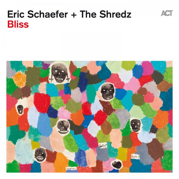 Eric Schaefer, The Shredz – Bliss (2016) [Official Digital Download 24bit/44,1kHz]