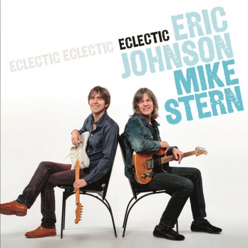 Eric Johnson, Mike Stern – Eclectic (2014) [FLAC 24 bit, 96 kHz]