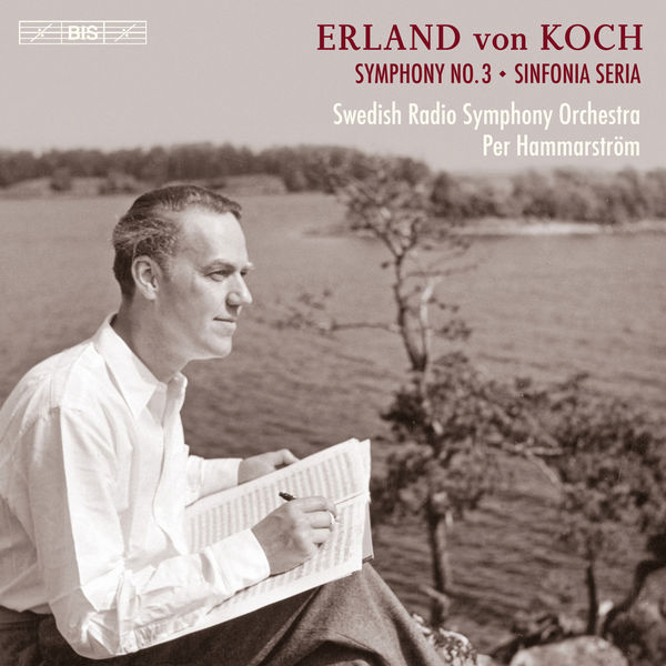 Swedish Radio Symphony Orchestra, Per Hammarström – Erland von Koch: Symphonies Nos. 3 & 4 (2015) [Official Digital Download 24bit/48kHz]