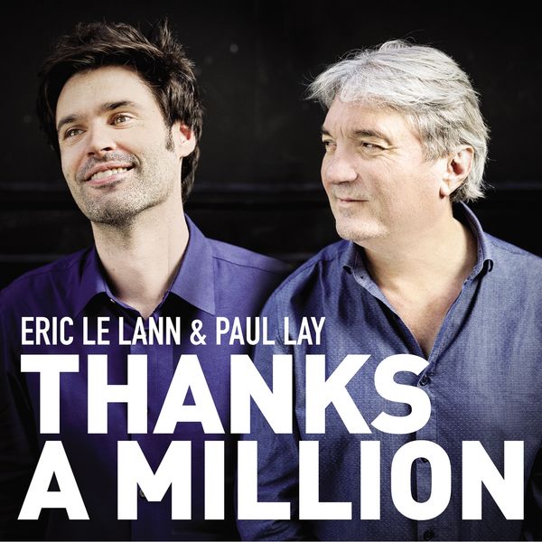 Eric Le Lann & Paul Lay – Thanks a Million (2018) [Official Digital Download 24bit/48kHz]