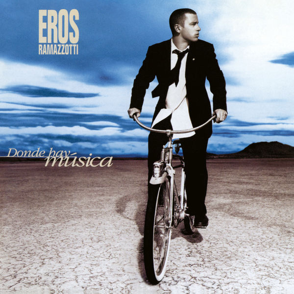 Eros Ramazzotti – Donde Hay Musica (25th Anniversary Edition) (1996/2021) [Official Digital Download 24bit/192kHz]