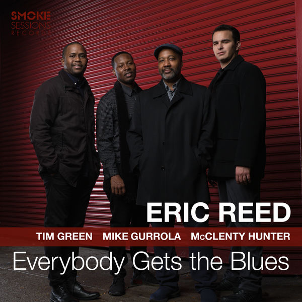 Eric Reed – Everybody Gets the Blues (2019) [Official Digital Download 24bit/96kHz]