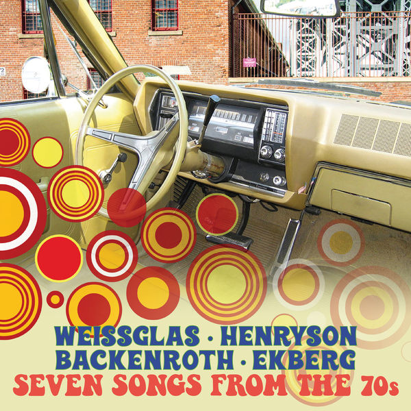 Erik Weissglas, Svante Henryson, Hans Backenroth, Joakim Ekberg – Seven Songs from the 70s (2019) [Official Digital Download 24bit/96kHz]