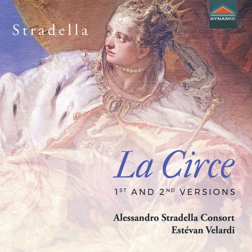 Alessandro Stradella Consort, Estévan Velardi – Stradella: La Circe (First & Second Versions) & Other Works (2020) [FLAC 24 bit, 96 kHz]