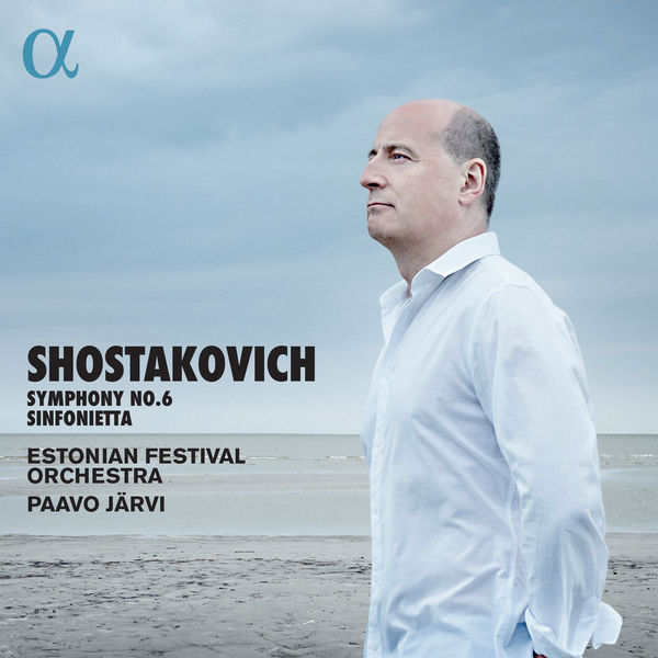 Estonian Festival Orchestra, Paavo Järvi – Shostakovich: Symphony No. 6 & Sinfonietta (2018) [Official Digital Download 24bit/96kHz]
