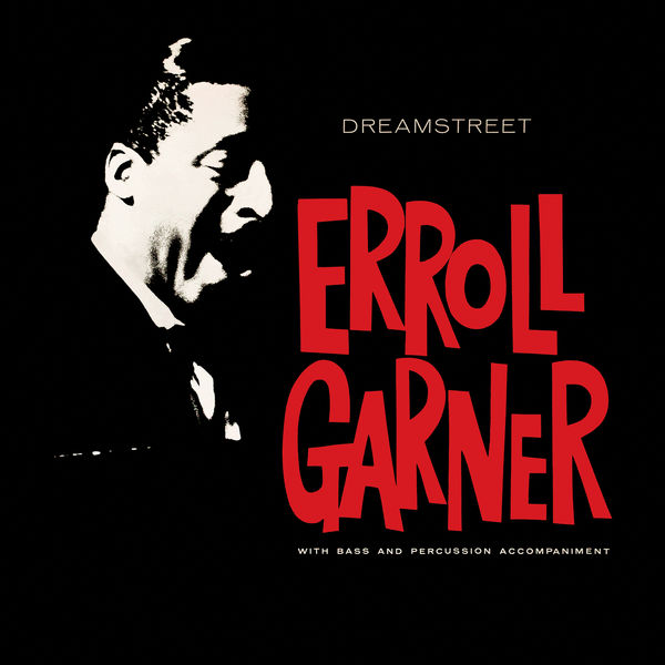 Erroll Garner – Dreamstreet (Remastered) (2019) [Official Digital Download 24bit/192kHz]