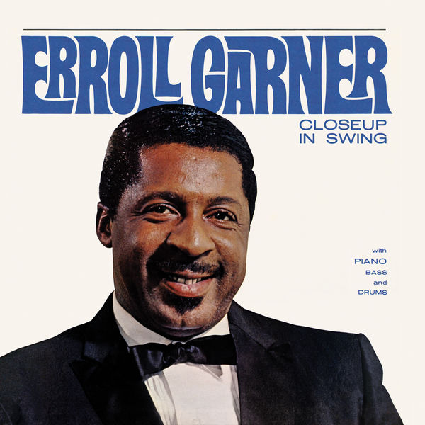 Erroll Garner – Closeup in Swing (Remastered) (2019) [Official Digital Download 24bit/96kHz]