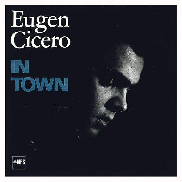Eugen Cicero – In Town (1965/2016) [Official Digital Download 24bit/88,2kHz]