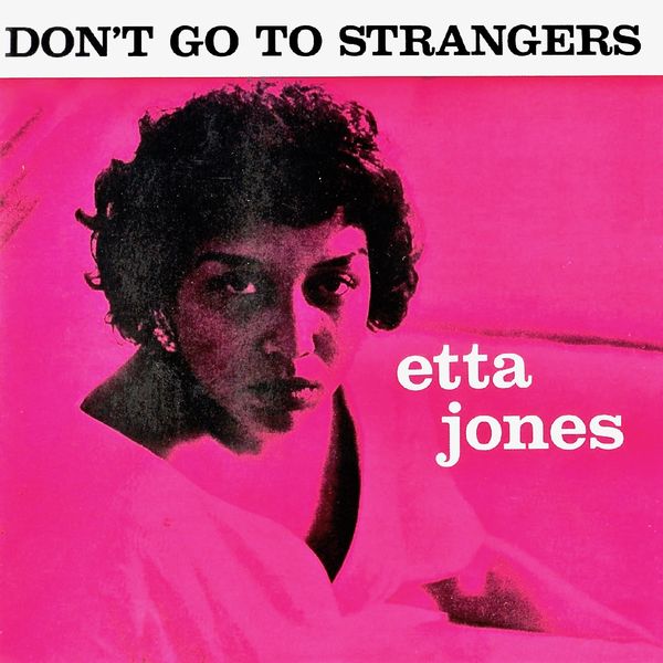 Etta Jones – Don’t Go To Strangers (1960/2014) [Official Digital Download 24bit/44,1kHz]