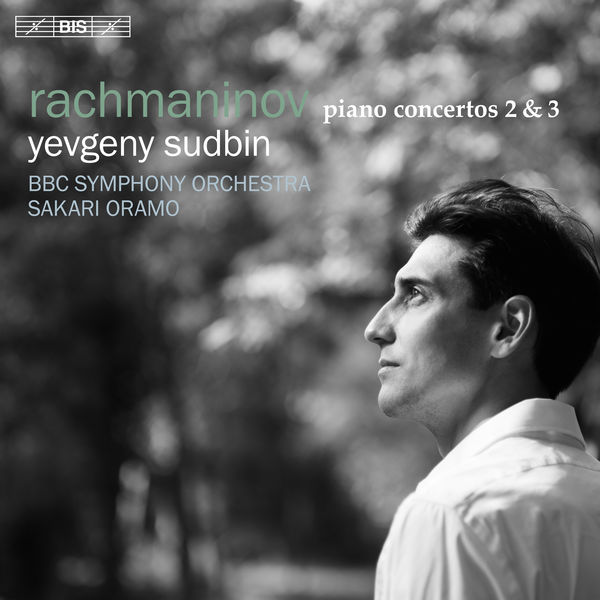 Yevgeny Sudbin, BBC Symphony Orchestra, Sakari Oramo – Rachmaninoff Piano Concertos 2 & 3 (2018) [Official Digital Download 24bit/96kHz]