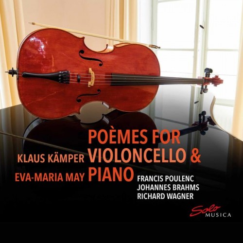 Eva-Maria May, Klaus Kämper – Poèmes for Violoncello & Piano (2021) [FLAC 24 bit, 44,1 kHz]