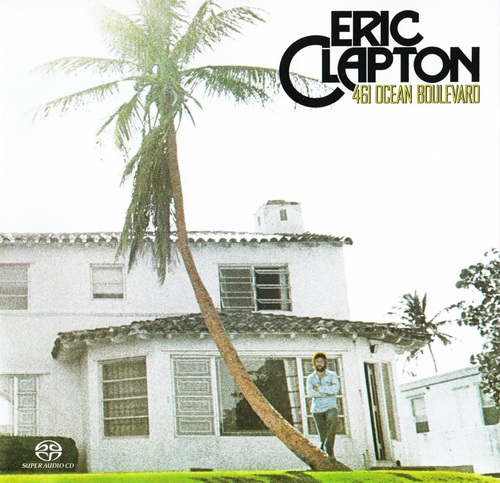 Eric Clapton – 461 Ocean Boulevard (1974) [Reissue 2004] MCH SACD ISO + Hi-Res FLAC