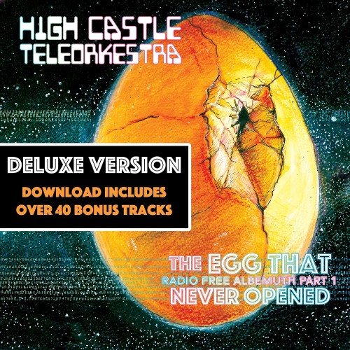 High Castle Teleorkestra – The Egg That Never Opened (Deluxe Edition) (2022) [FLAC 24 bit, 44,1 kHz]