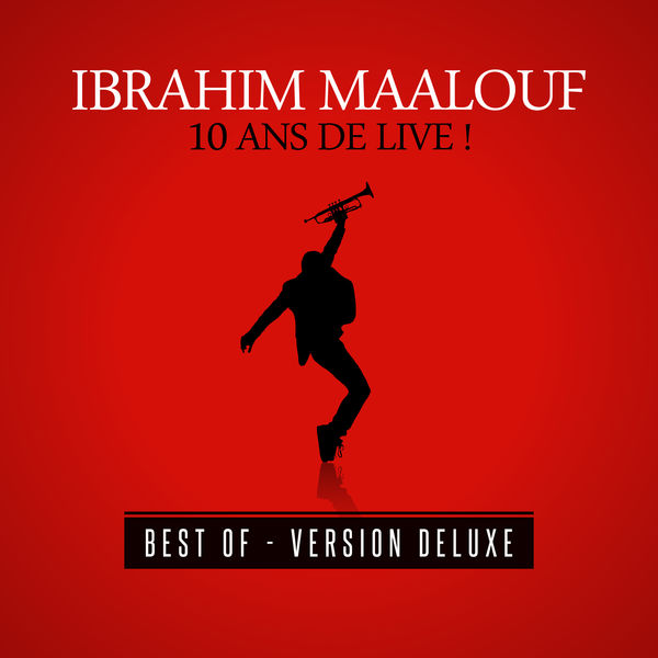 Ibrahim Maalouf - 10 ans de live ! (Version Deluxe) (2016/2022) [FLAC 24bit/44,1kHz] Download