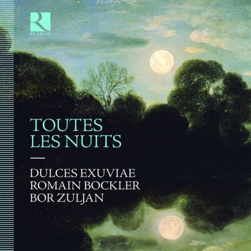 Dulces Exuviae, Romain Bockler, Bor Zuljan – Toutes les nuits (2023) [FLAC 24 bit, 192 kHz]