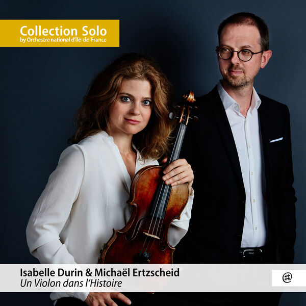 Isabelle Durin, Michael Ertzscheid - Un Violon dans l'Histoire (2022) [FLAC 24bit/96kHz] Download