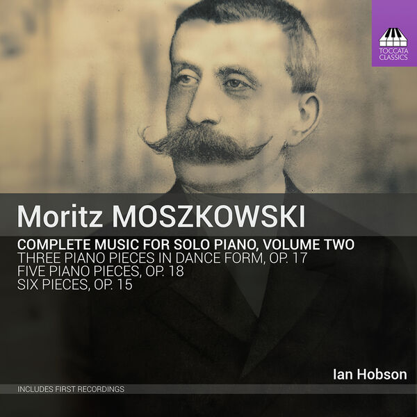 Ian Hobson - Moritz Moszkowski: Complete Music for Solo Piano, Vol. II (2022) [FLAC 24bit/48kHz] Download