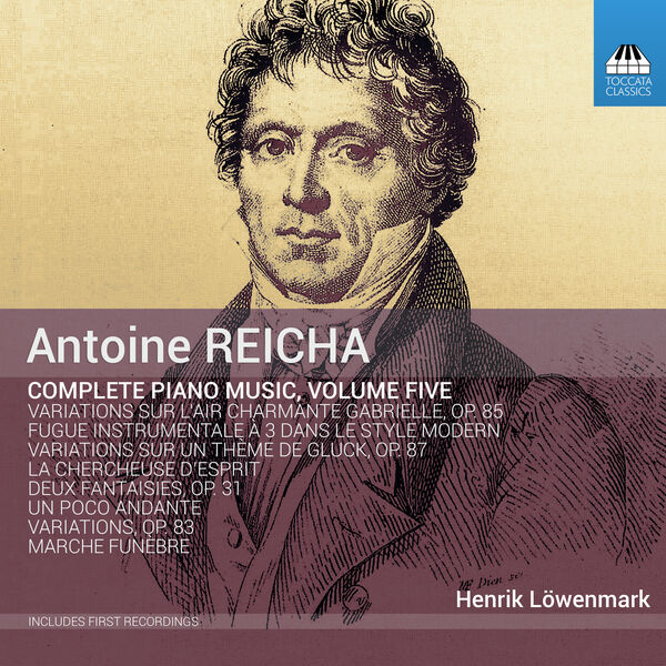 Henrik Lowenmark - Reicha: Complete Piano Music, Vol. 5 (2023) [FLAC 24bit/48kHz] Download