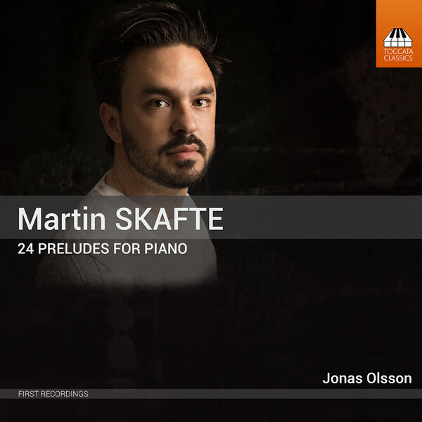 Jonas Olsson - Skafte: 24 Preludes for Piano (2022) [FLAC 24bit/96kHz] Download