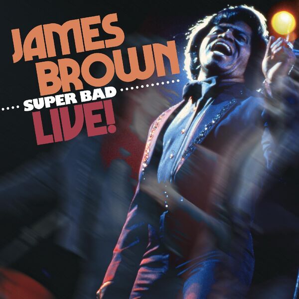 James Brown - Super Bad Live! (2022) [FLAC 24bit/44,1kHz]