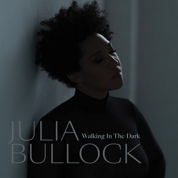 Julia Bullock, Christian Reif - Walking in the Dark (2022) [FLAC 24bit/192kHz] Download