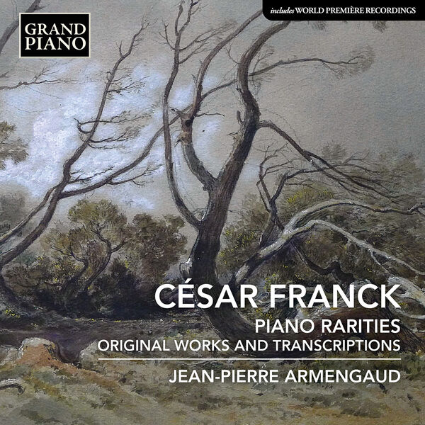 Jean-Pierre Armengaud - Franck: Piano Rarities - Original Works & Transcriptions (2022) [FLAC 24bit/96kHz] Download