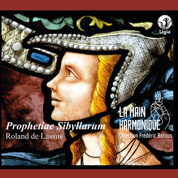 La Main Harmonique - Lassus: Prophetiae Sibyllarum (2022) [FLAC 24bit/96kHz] Download